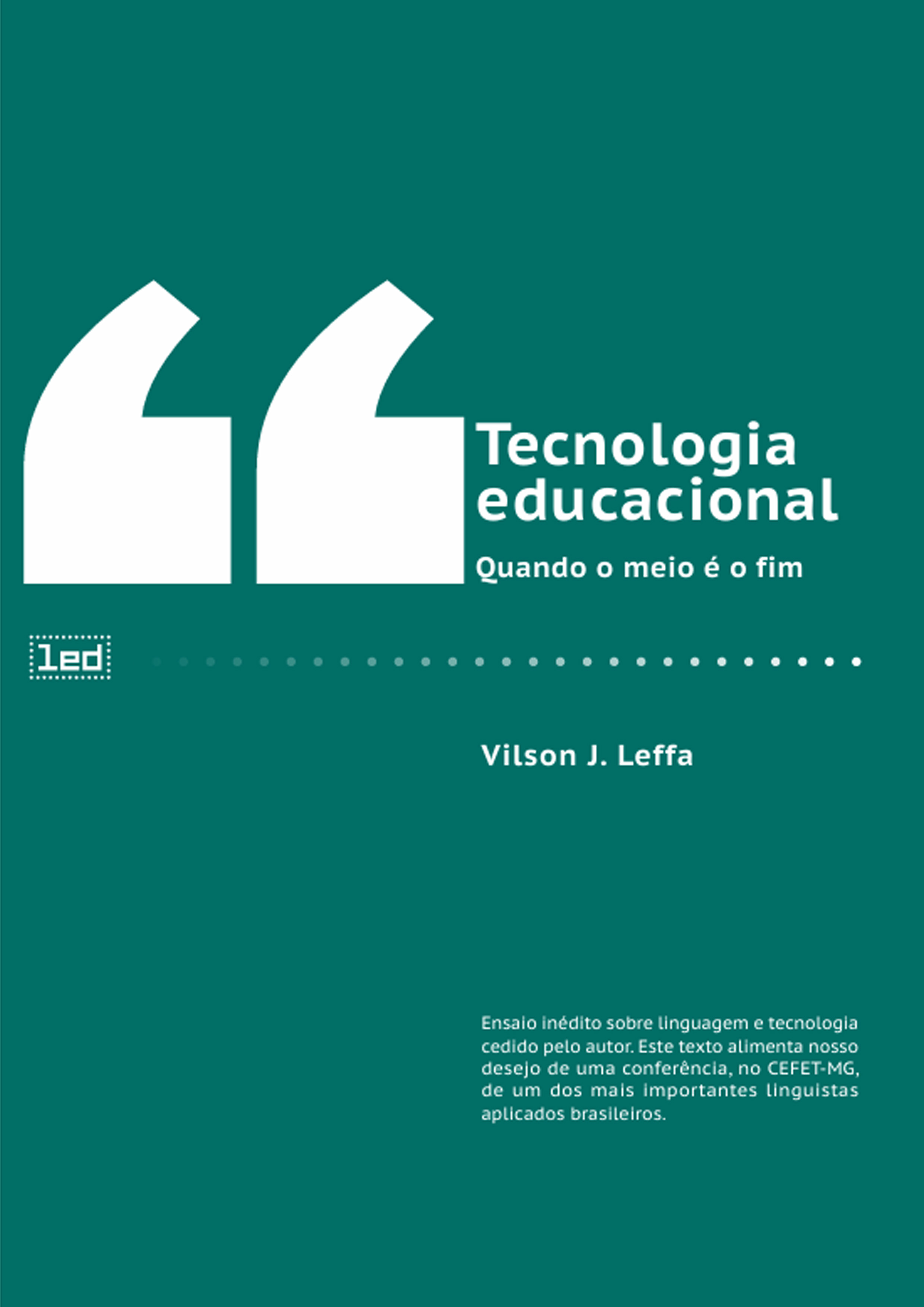 Tecnologia educacional Quando o meio é o fim